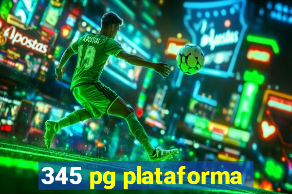 345 pg plataforma